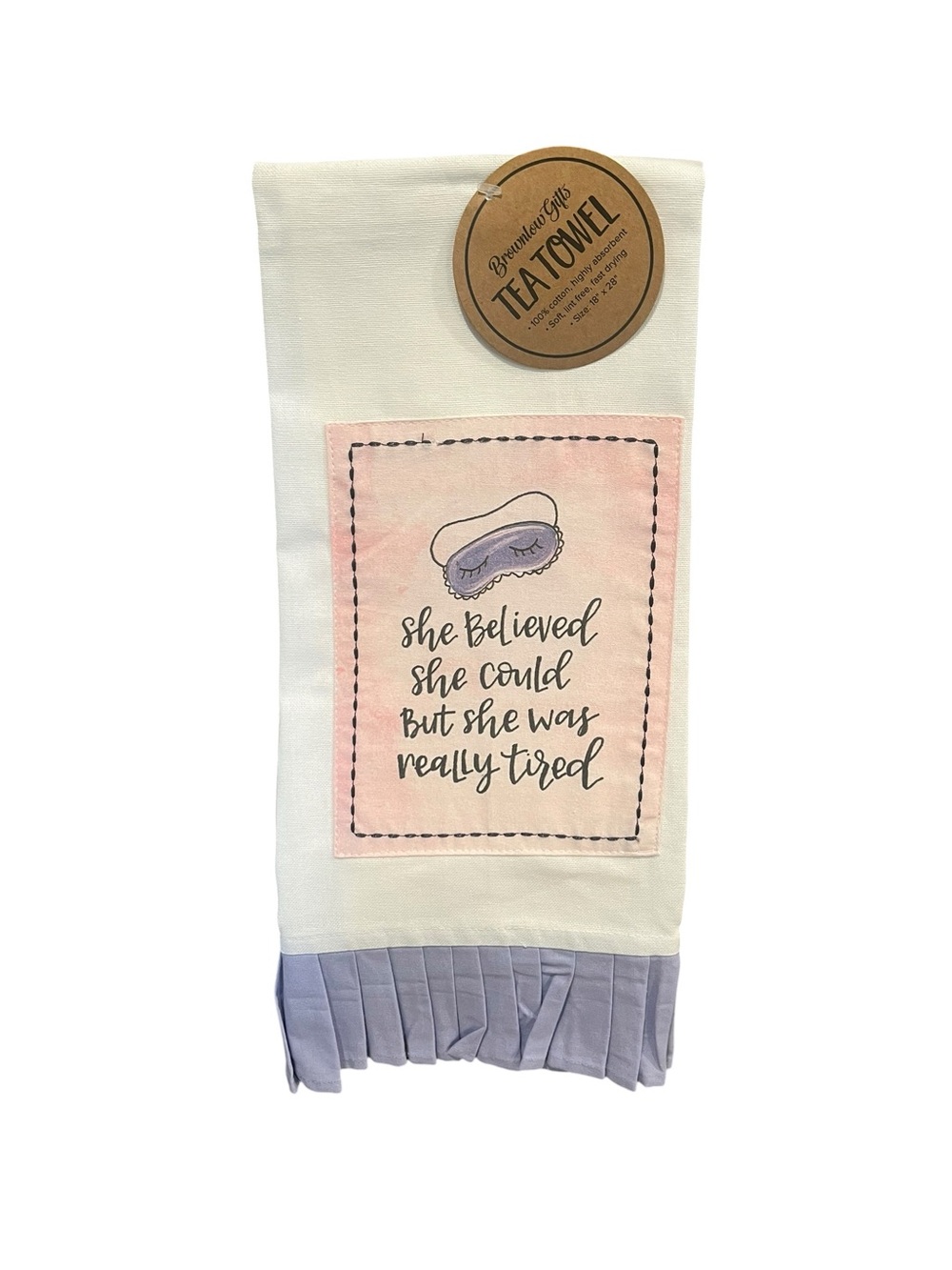 Brownlow Gifts “She Believed She Could..” Tea Towel 100% Cotton Novelty Appliqué